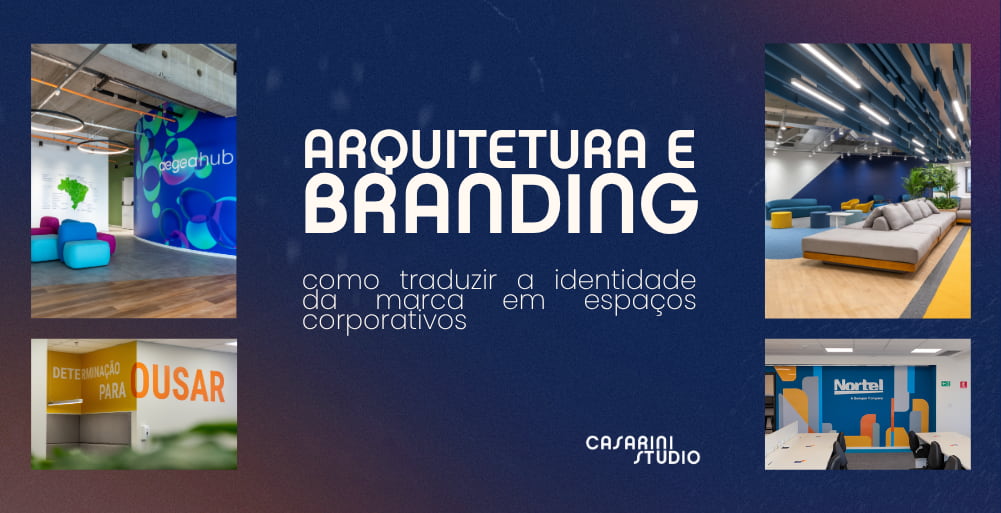Banner sobre arquitetura e branding com projetos corporativos da Casarini Studio, ilustrando como a identidade de uma marca pode ser traduzida nos espaços.